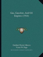 Gas, Gasoline, And Oil Engines (1914)