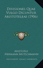 Divisiones Quae Vulgo Dicuntur Aristoteleae (1906)