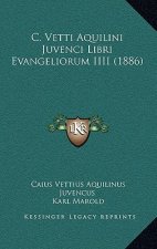 C. Vetti Aquilini Juvenci Libri Evangeliorum IIII (1886)