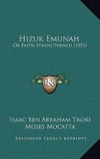 Hizuk Emunah: Or Faith Strengthened (1851)