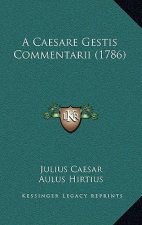 A Caesare Gestis Commentarii (1786)