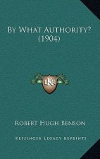 By What Authority? (1904)