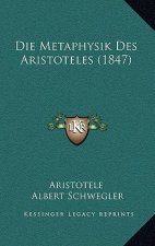 Die Metaphysik Des Aristoteles (1847)
