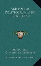 Aristotelis Politicorum Libri Octo (1872)