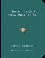 Humanity's Gain From Unbelief (1889)