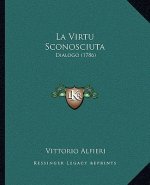 La Virtu Sconosciuta: Dialogo (1786)