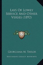 Lays Of Lowly Service And Other Verses (1892)