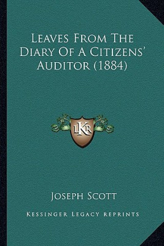 Leaves From The Diary Of A Citizens' Auditor (1884)