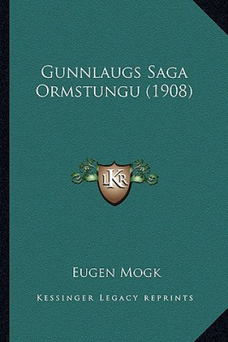 Gunnlaugs Saga Ormstungu (1908)