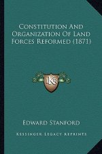 Constitution And Organization Of Land Forces Reformed (1871)