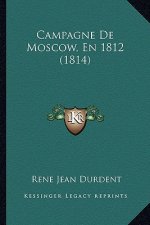 Campagne De Moscow, En 1812 (1814)