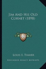 Jim And His Old Cornet (1898)