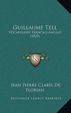 Guillaume Tell: Vocabulaire Francais-Anglais (1829)