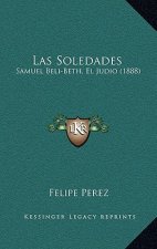 Las Soledades: Samuel Beli-Beth, El Judio (1888)