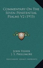 Commentary On The Seven Penitential Psalms V2 (1915)