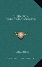 Chinook: An Illustrative Sketch (1910)