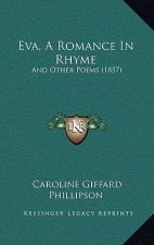 Eva, A Romance In Rhyme: And Other Poems (1857)