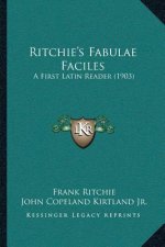 Ritchie's Fabulae Faciles: A First Latin Reader (1903)