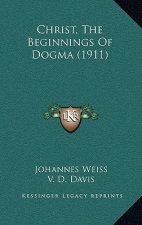 Christ, The Beginnings Of Dogma (1911)