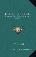 Herbert Tresham: A Tale Of The Great Rebellion (1843)