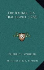 Die Rauber, Ein Trauerspiel (1788)