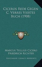 Ciceros Rede Gegen C. Verres Viertes Buch (1908)