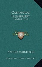 Casanovas Heimfahrt: Novelle (1918)