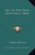 Lays Of The Pious Minstrels (1864)