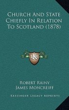 Church And State Chiefly In Relation To Scotland (1878)