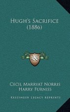 Hugh's Sacrifice (1886)