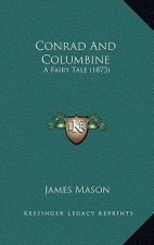 Conrad And Columbine: A Fairy Tale (1873)