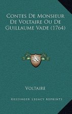 Contes De Monsieur De Voltaire Ou De Guillaume Vade (1764)