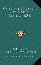 Celebrated Saloons And Parisian Letters (1851)