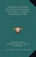 Guilielmi Hewsoni Descriptio Systematis Lymphatici, Iconibus Illustrata (1783)