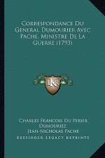 Correspondance Du General Dumourier Avec Pache, Ministre De La Guerre (1793)