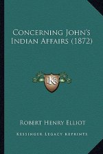 Concerning John's Indian Affairs (1872)