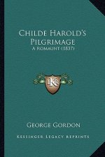 Childe Harold's Pilgrimage: A Romaunt (1837)