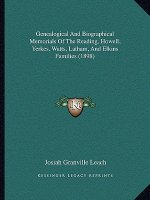 Genealogical And Biographical Memorials Of The Reading, Howell, Yerkes, Watts, Latham, And Elkins Families (1898)
