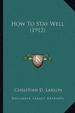 How To Stay Well (1912)