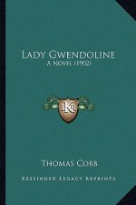 Lady Gwendoline: A Novel (1902)