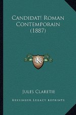 Candidat! Roman Contemporain (1887)