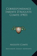 Correspondance Inedite D'Auguste Comte (1903)