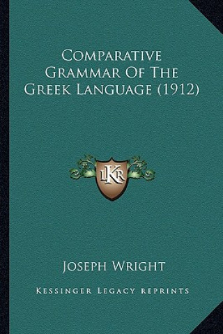 Comparative Grammar Of The Greek Language (1912)