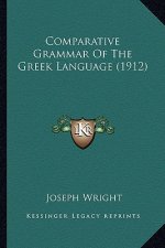 Comparative Grammar Of The Greek Language (1912)
