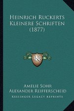 Heinrich Ruckerts Kleinere Schriften (1877)