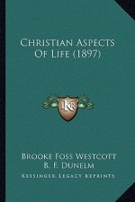 Christian Aspects Of Life (1897)