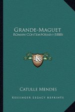 Grande-Maguet: Roman Contemporain (1888)