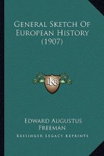 General Sketch Of European History (1907)