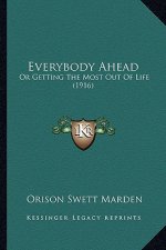 Everybody Ahead: Or Getting The Most Out Of Life (1916)