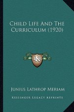 Child Life And The Curriculum (1920)